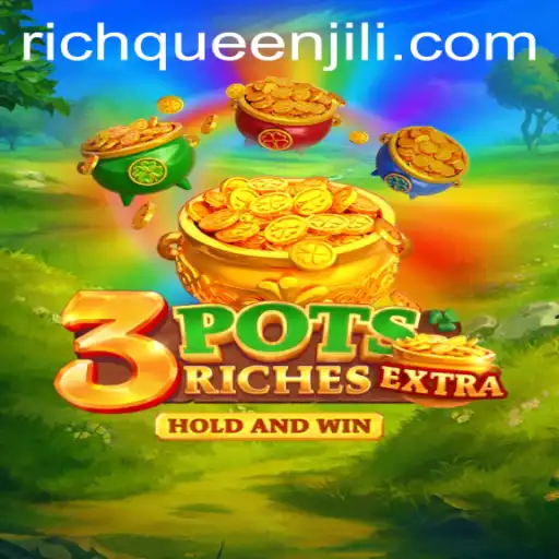 Exploring the World of 3potsExtra: RICHQUEEN