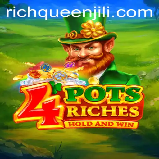 Exploring the Exciting World of 4potsriches: The Game of RICHQUEEN