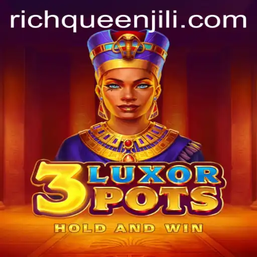 Unveiling the Allure of 3LuxorPots and the Intrigue of RICHQUEEN