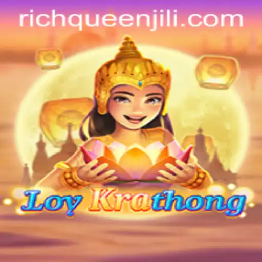 Unveiling LoyKrathong: Dive into the Exciting World of RICHQUEEN