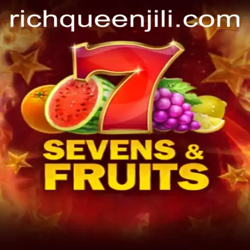 Exploring SevensFruits: A Journey into the World of RICHQUEEN