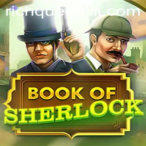 Unlocking the Secrets of 'BookOfSherlock' with RICHQUEEN: A Modern Twist on a Classic Adventure
