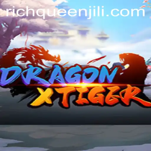 Discovering DragonXTiger: The Ultimate Guide to Mastering RICHQUEEN