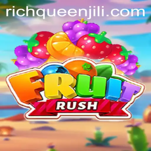 Discovering the Excitement of FruitRush and the Power of RICHQUEEN