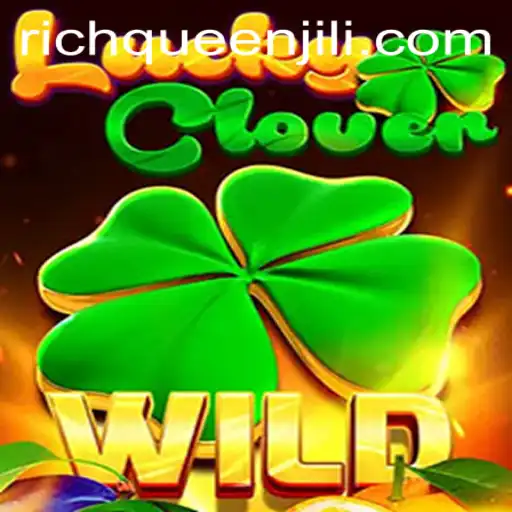 Explore the Excitement of LuckyClover: The Game that Transforms RICHQUEEN Strategy